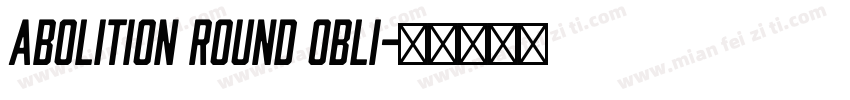 Abolition Round Obli字体转换